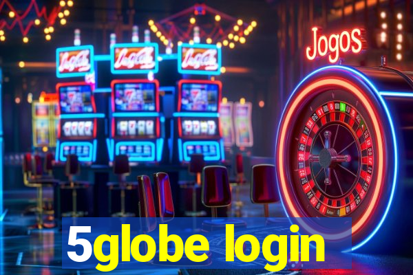 5globe login